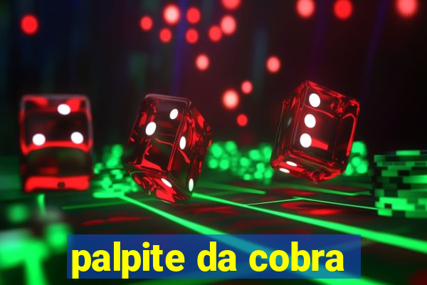 palpite da cobra